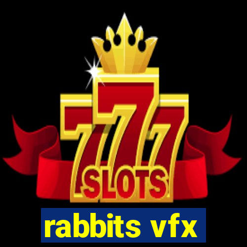 rabbits vfx